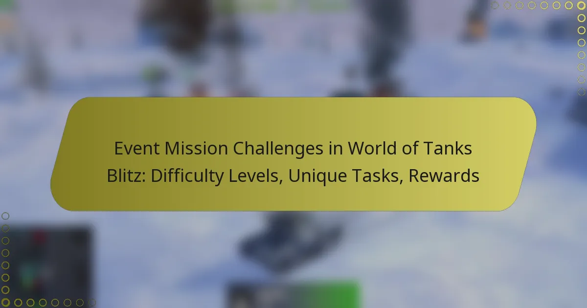 featured-image-event-mission-challenges-in-world-of-tanks-blitz-difficulty-levels-unique-tasks-rewards