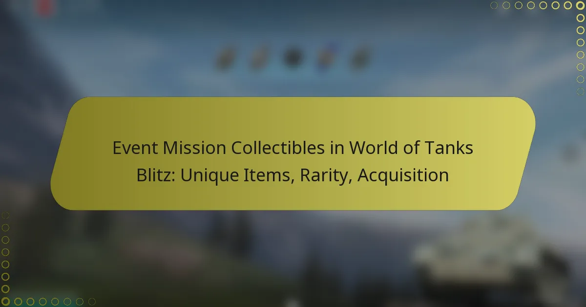featured-image-event-mission-collectibles-in-world-of-tanks-blitz-unique-items-rarity-acquisition