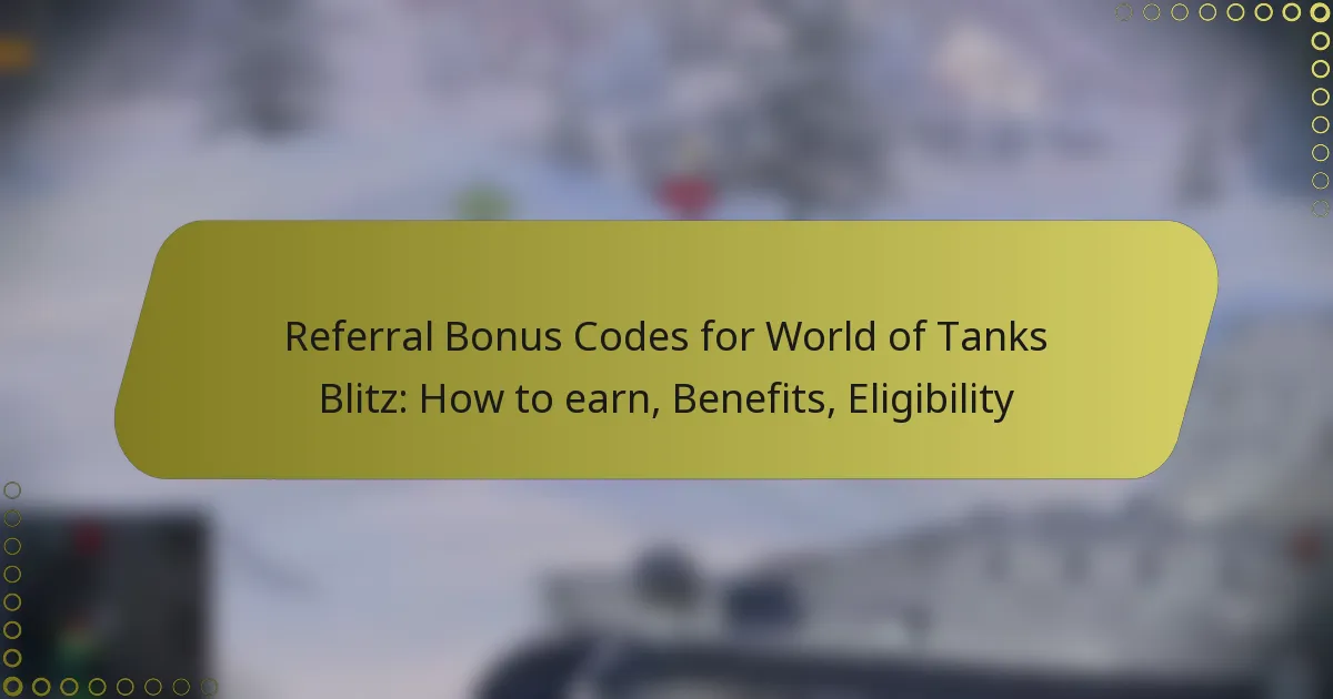 featured-image-referral-bonus-codes-for-world-of-tanks-blitz-how-to-earn-benefits-eligibility