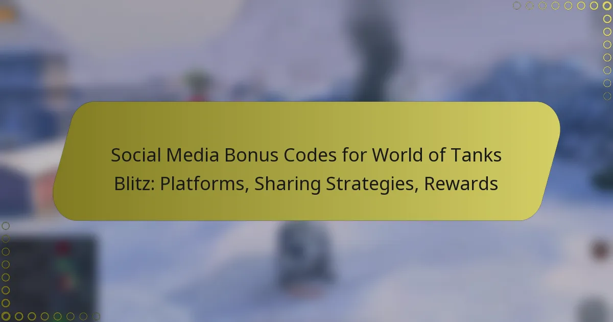 featured-image-social-media-bonus-codes-for-world-of-tanks-blitz-platforms-sharing-strategies-rewards