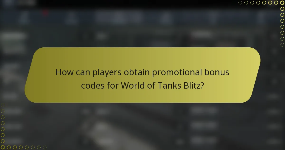 How can players obtain promotional bonus codes for World of Tanks Blitz?