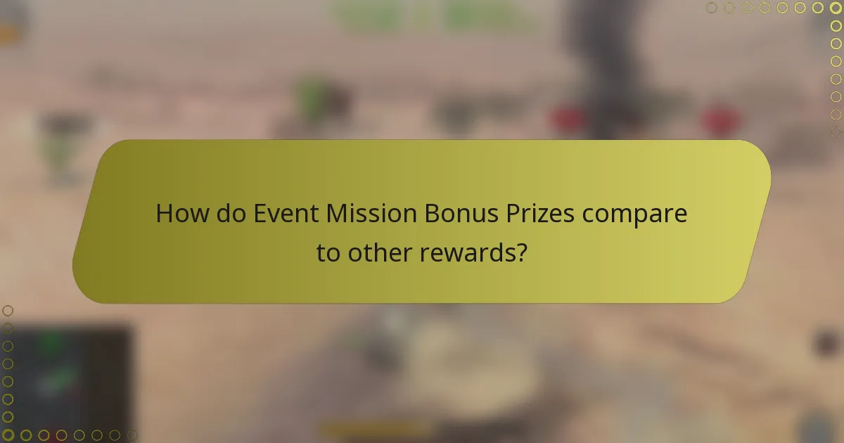 How do Event Mission Bonus Prizes compare to other rewards?