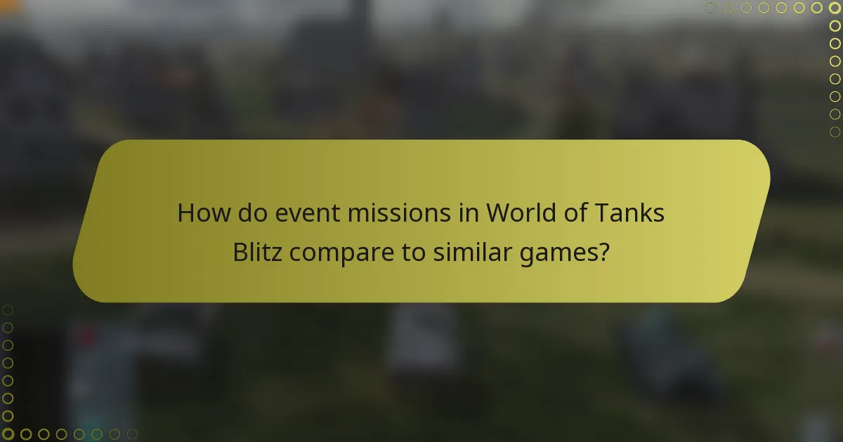 How do event missions in World of Tanks Blitz compare to similar games?