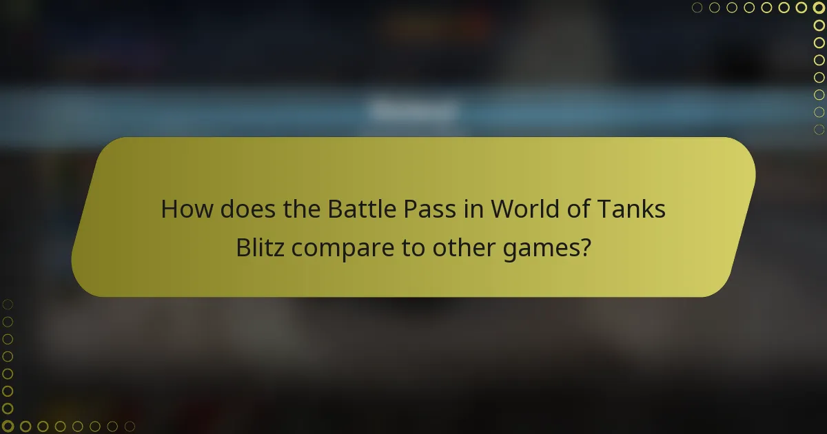 How does the Battle Pass in World of Tanks Blitz compare to other games?