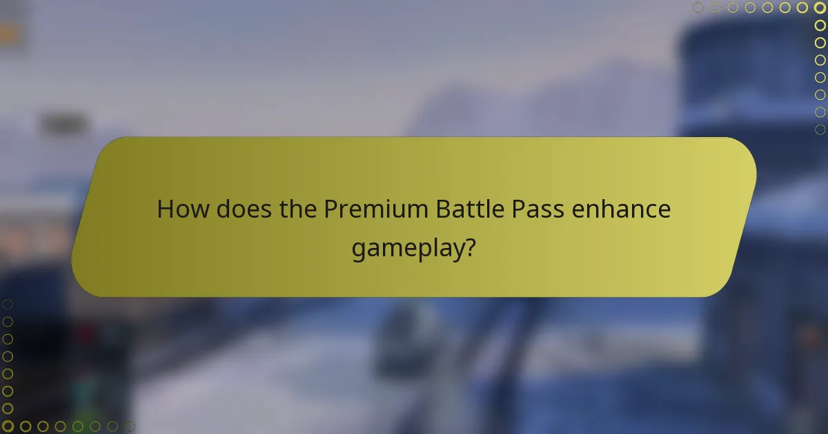 How does the Premium Battle Pass enhance gameplay?