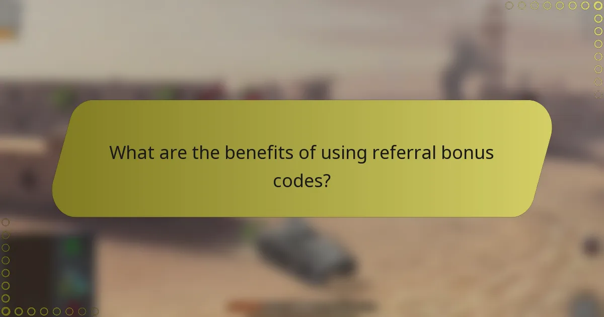 What are the benefits of using referral bonus codes?