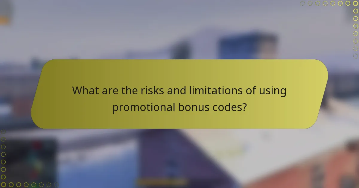 What are the risks and limitations of using promotional bonus codes?