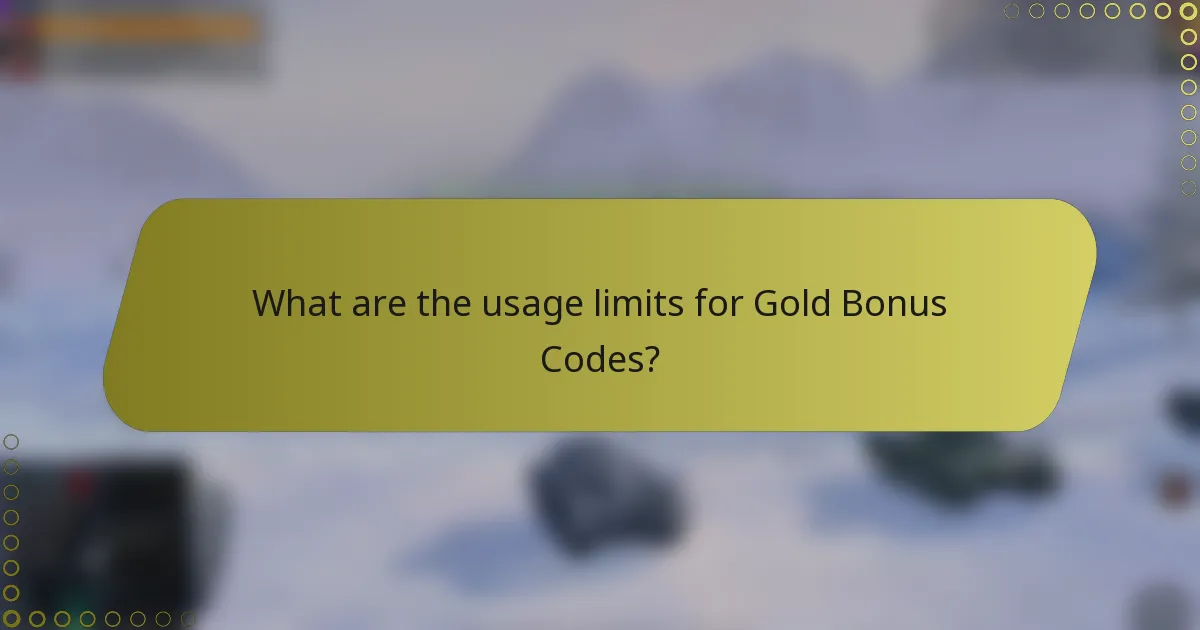 What are the usage limits for Gold Bonus Codes?