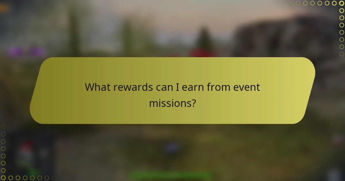 What rewards can I earn from event missions?