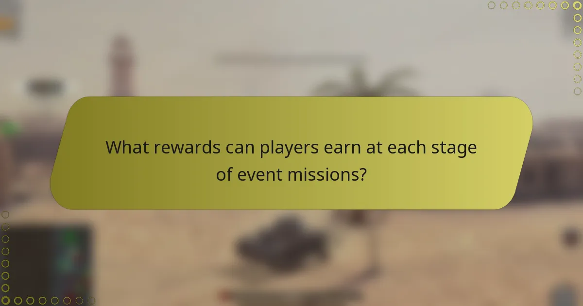 What rewards can players earn at each stage of event missions?