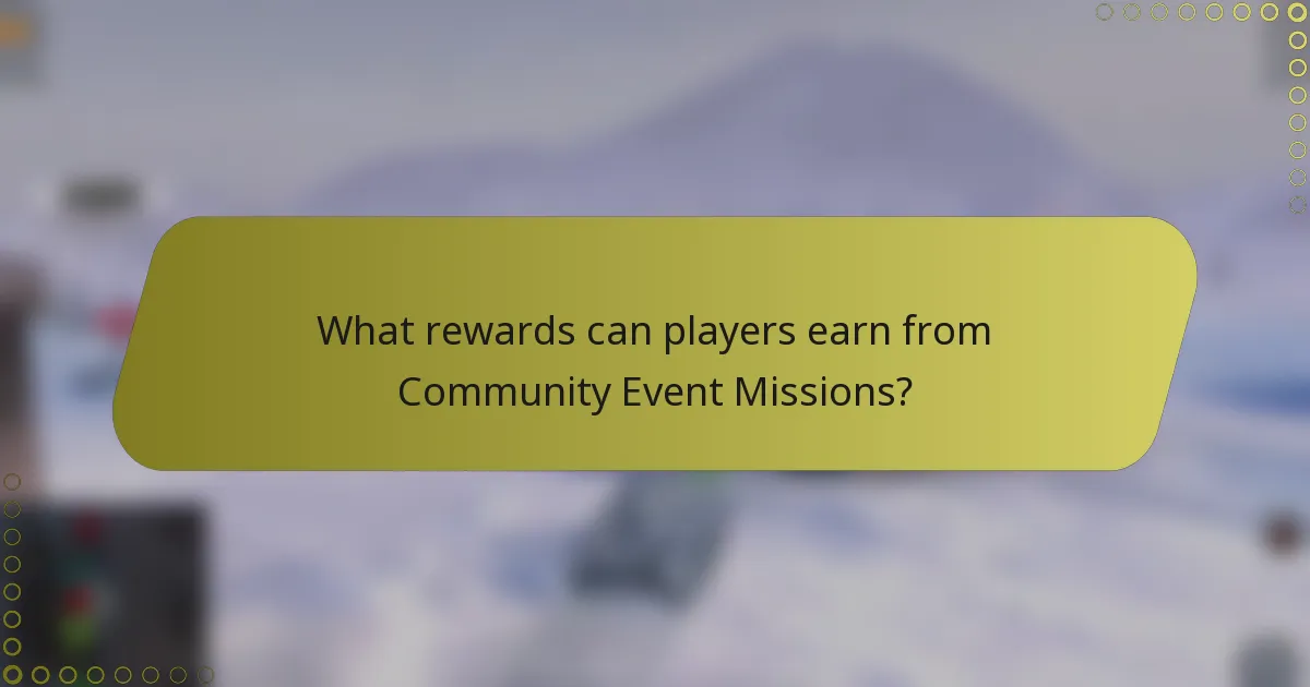 What rewards can players earn from Community Event Missions?