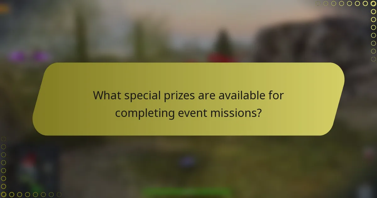 What special prizes are available for completing event missions?