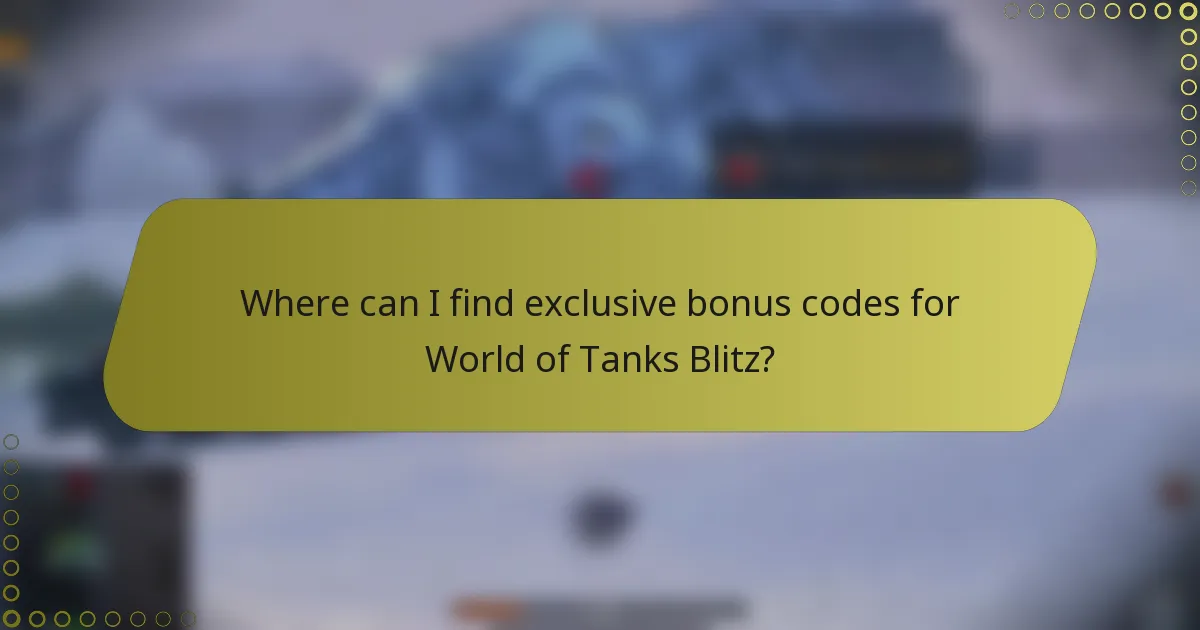 Where can I find exclusive bonus codes for World of Tanks Blitz?