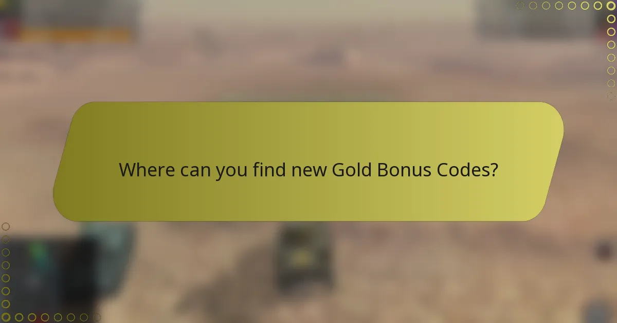 Where can you find new Gold Bonus Codes?